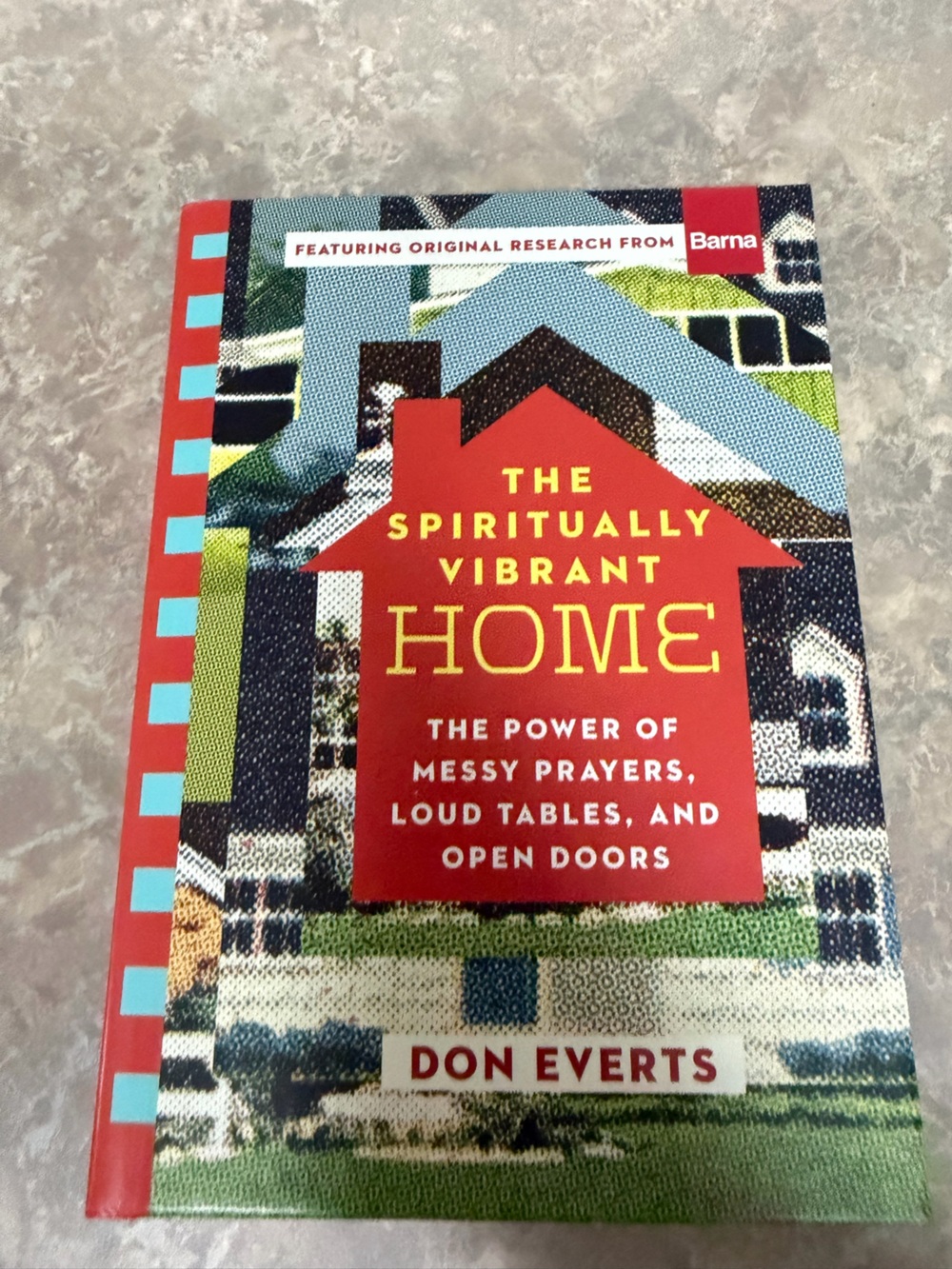The Spiritually Vibrant Home - hardback book by Don Everts